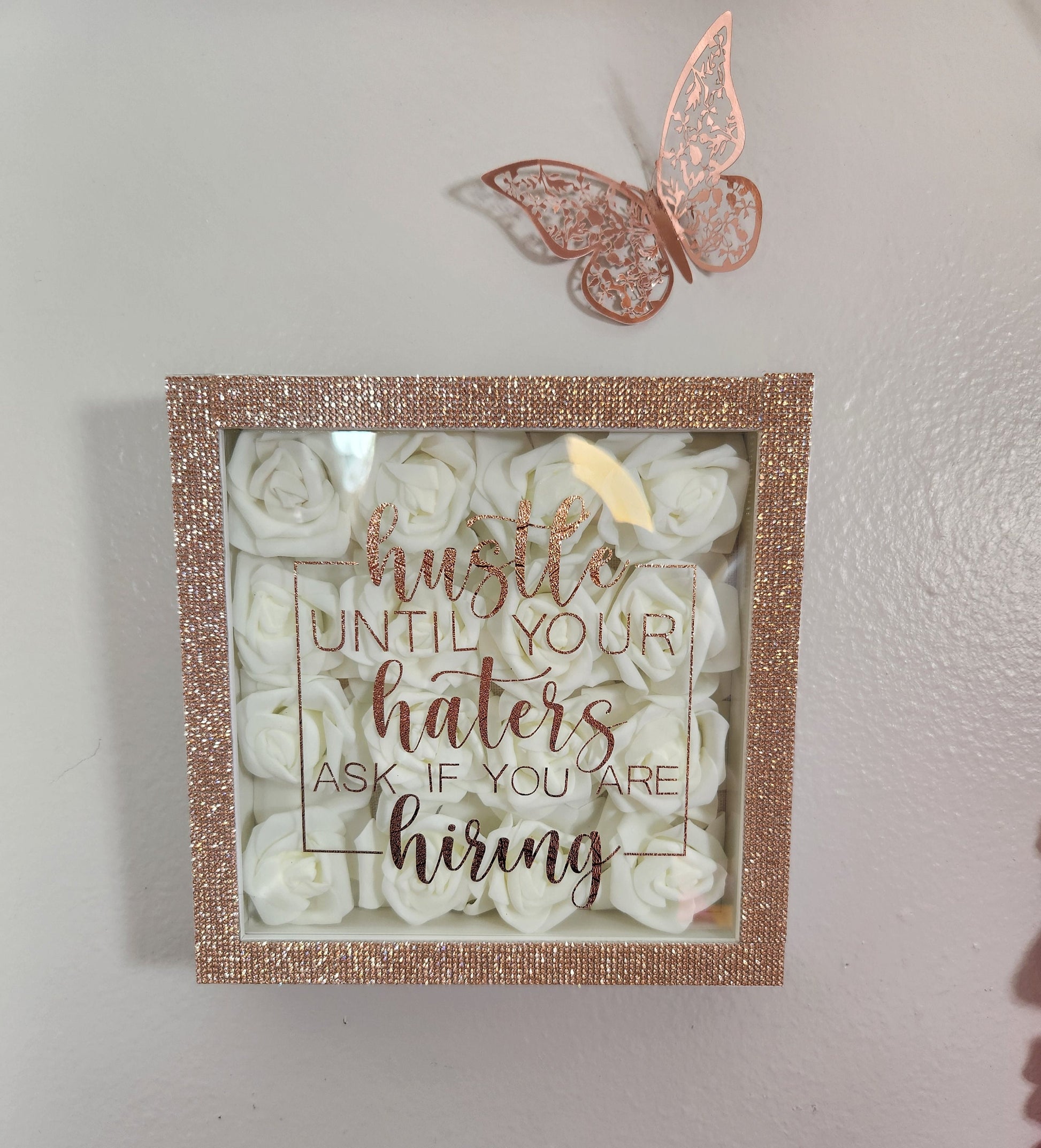 Glam Wall Art. Ivory Rose & Rose Gold Rhinestone "Hustle Until Your Haters Ask If You Are Hiring " Shadow Box. Bling Wall Decor. Glam Decor. - Glamorous Beauty & Boutique