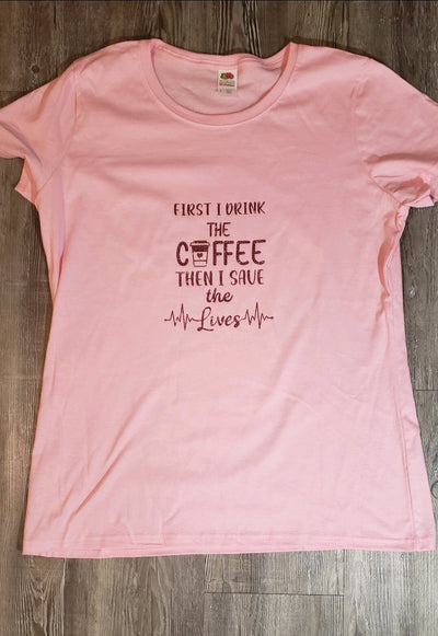 Pink "First I Drink The Coffee, Then I Save the Lives" RN Graphic Shirt. Cute Short Sleeve Nursing Shirt. - Glamorous Beauty & Boutique