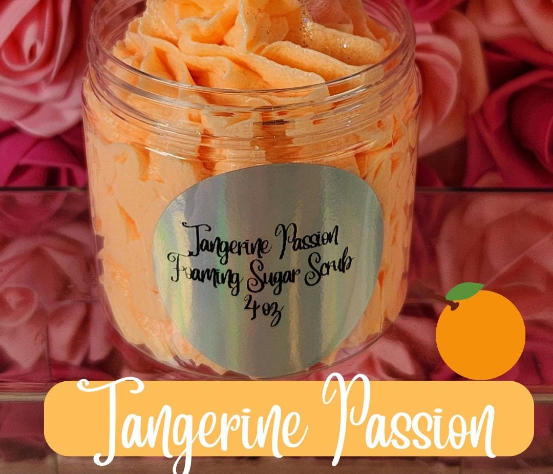 Tangerine Passion Foaming Sugar Scrub. Exfoliating Shea Butter Sugar Scrub. Handmade All Natural Whipped Soap Scrub - Glamorous Beauty & Boutique